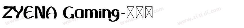 ZYENA Gaming字体转换